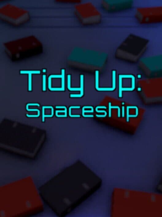 Tidy Up: Spaceship cover art