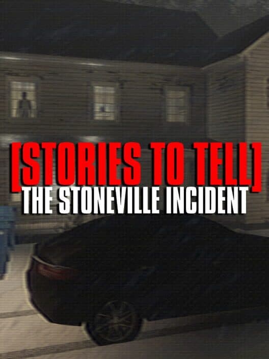 [Stories to Tell]: The Stoneville Incident cover art