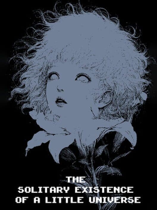 The Solitary Existence of a Little Universe cover art