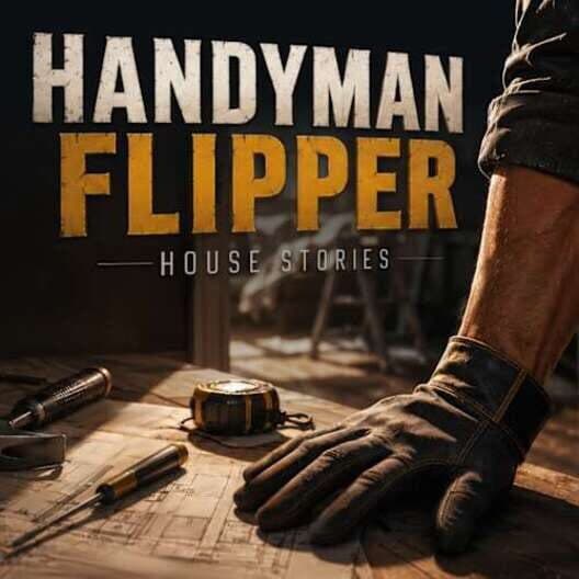 Handyman Flipper: House Stories cover art