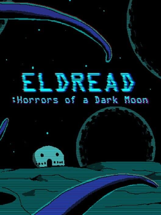 Eldread: Horrors of a Dark Moon cover art