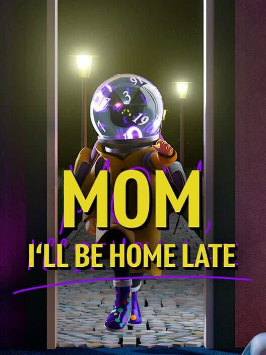 Mom, I'll Be Home Late cover art