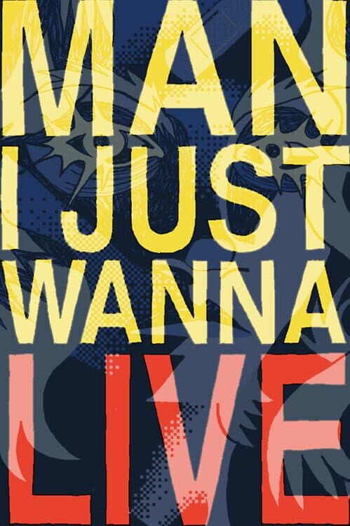 Man I Just Wanna Live cover art