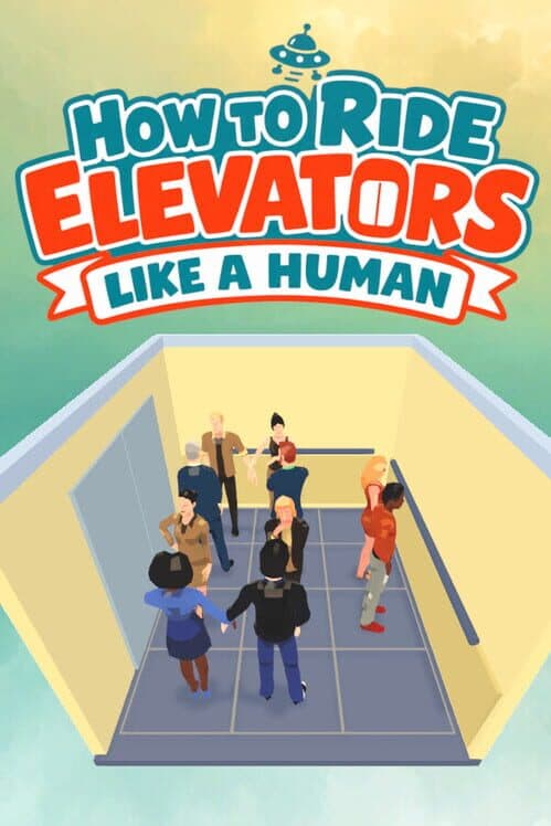 How to Ride Elevators Like a Human cover art