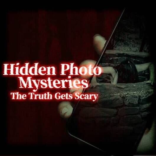 Hidden Photo Mysteries: The Truth Gets Scary cover art