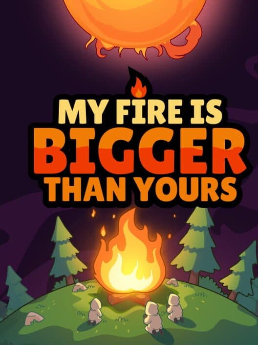 My Fire Is Bigger Than Yours cover art