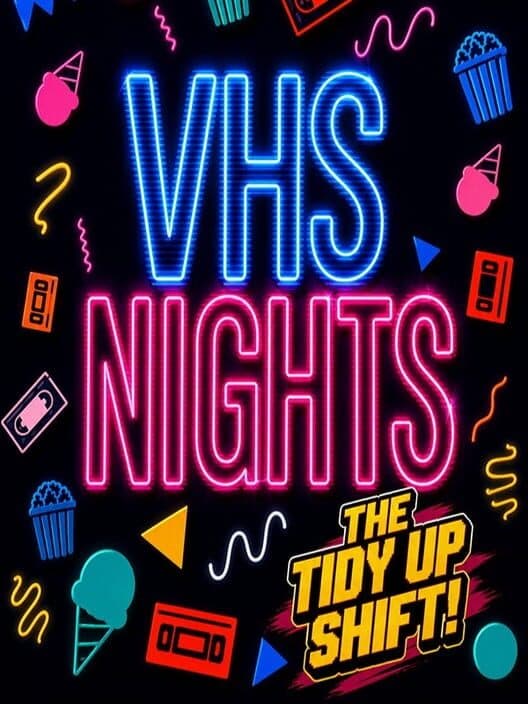 VHS Nights: The Tidy Up Shift cover art