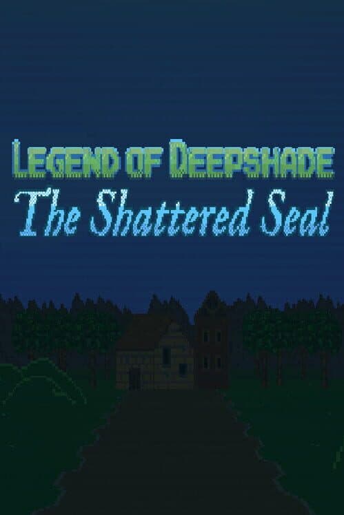 Legend of Deepshade: The Shattered Seal cover art