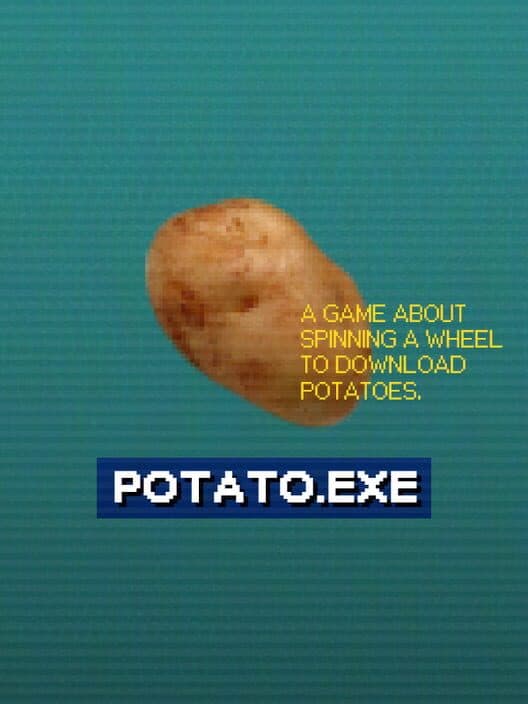 Potato.exe: A Game About Spinning a Wheel to Download Potatoes cover art