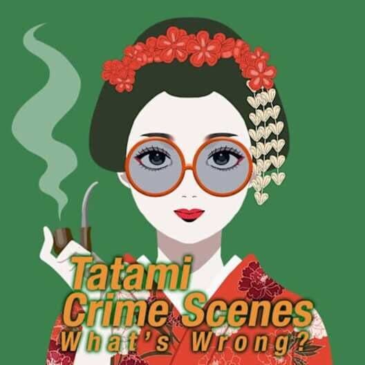 Tatami Crime Scenes What’s Wrong? cover art