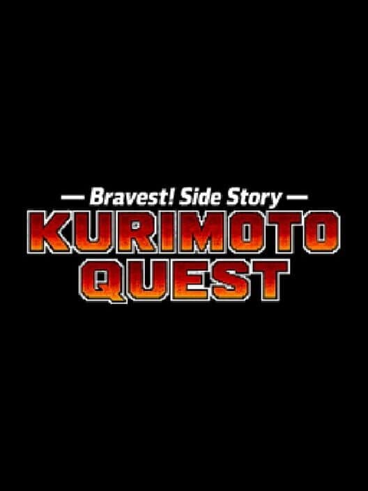 Bravest! Side Story: Kurimoto Quest cover art