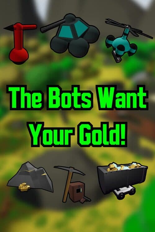 The Bots Want Your Gold! cover art