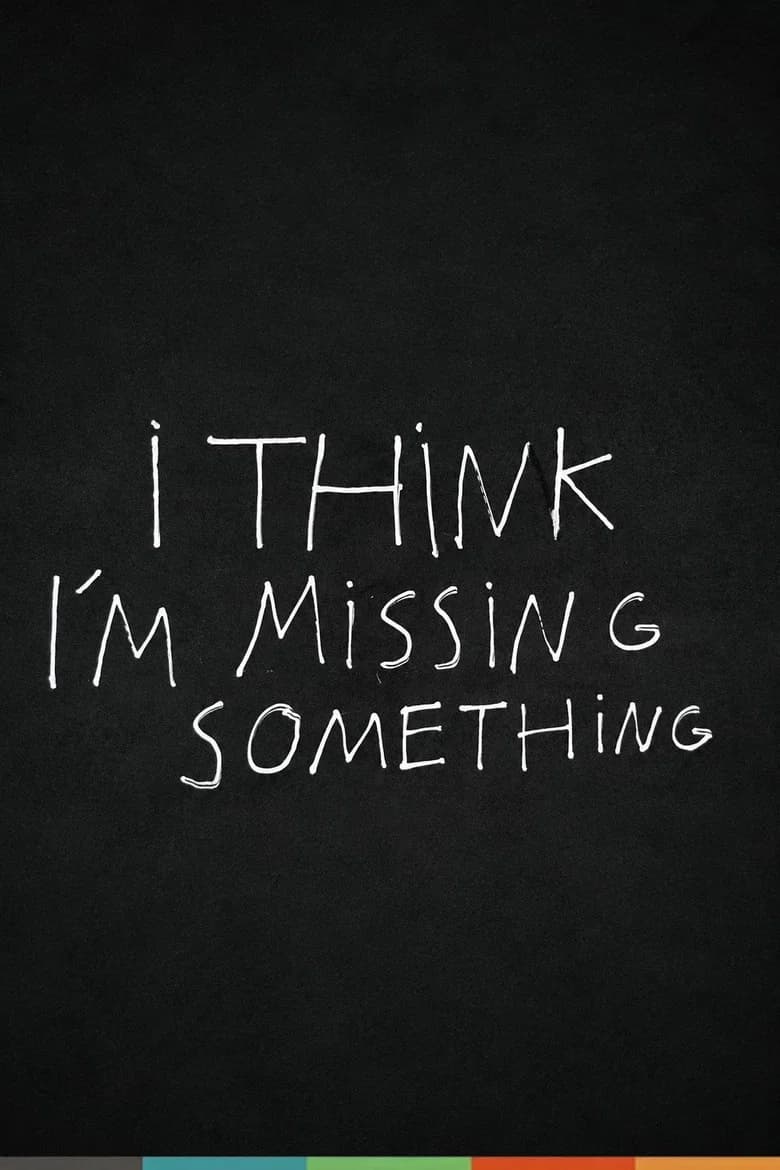 I Think I'm Missing Something cover art