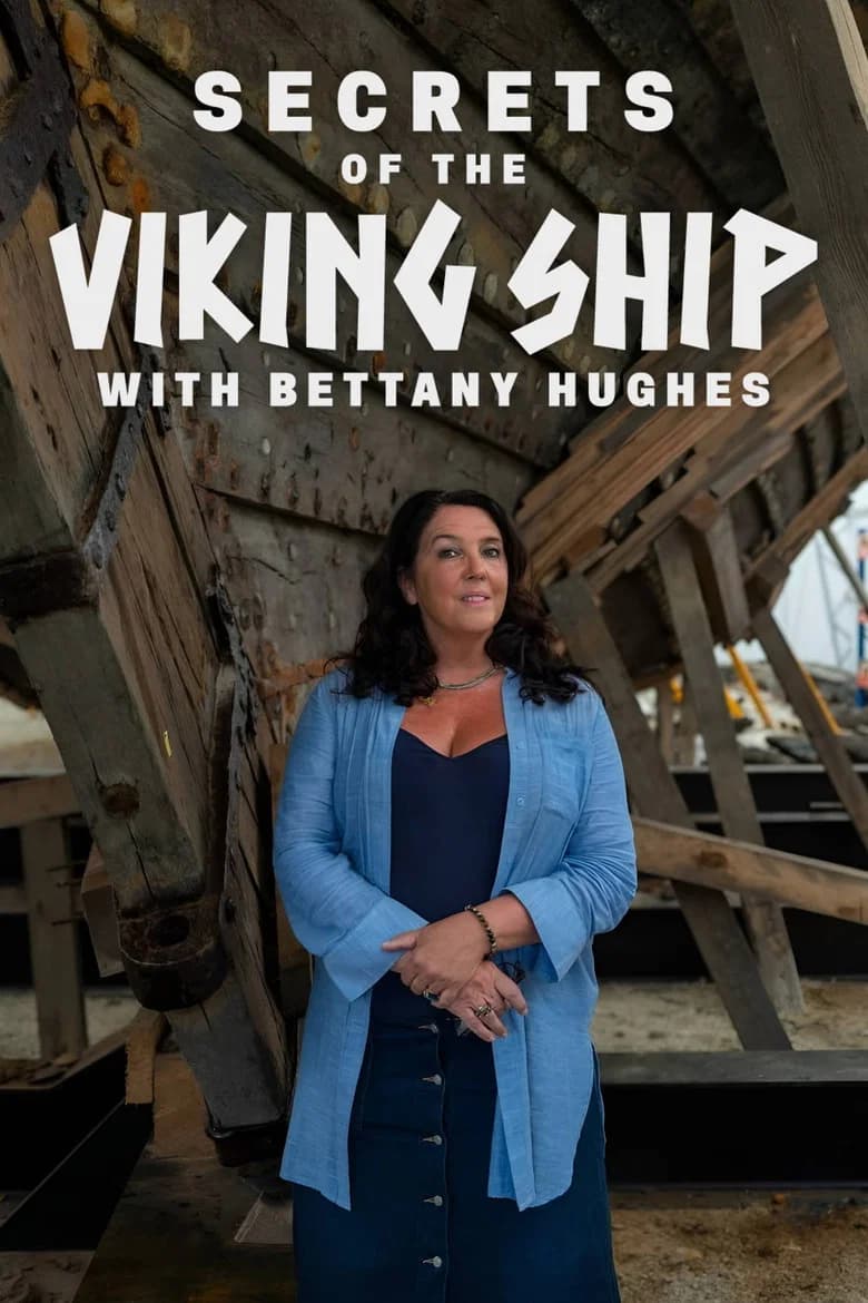 Secrets Of The Viking Ship with Bettany Hughes cover art