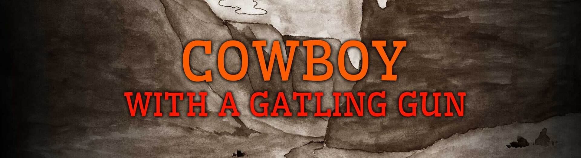 Cowboy with a Gatling Gun cover art