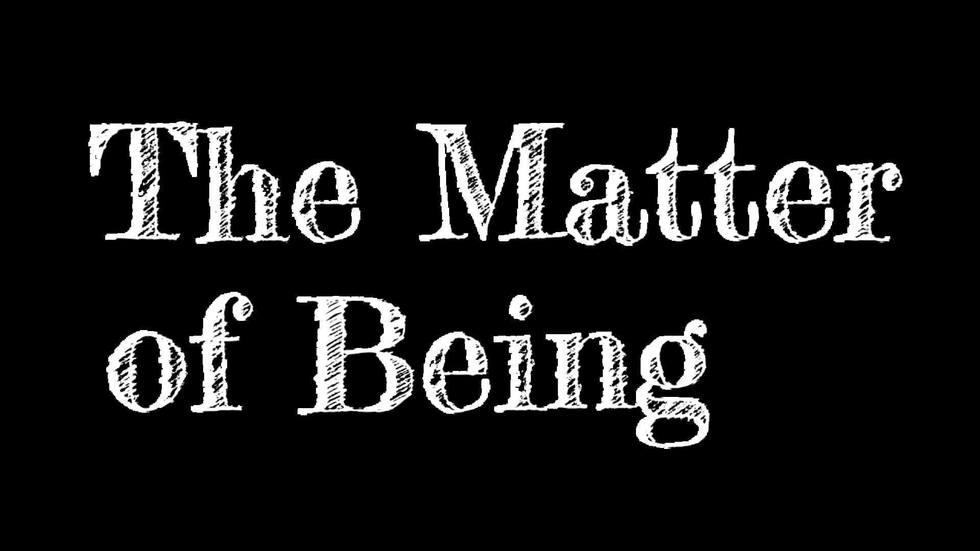 The Matter of Being cover art