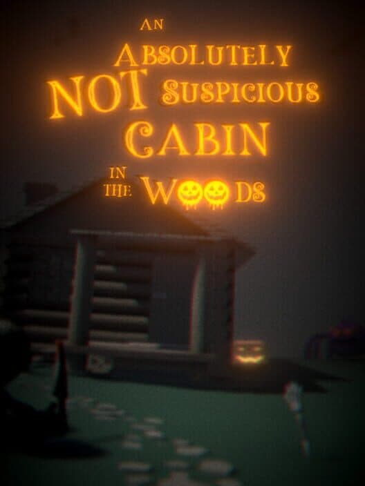 An Absolutely Not Suspicious Cabin in the Woods cover art