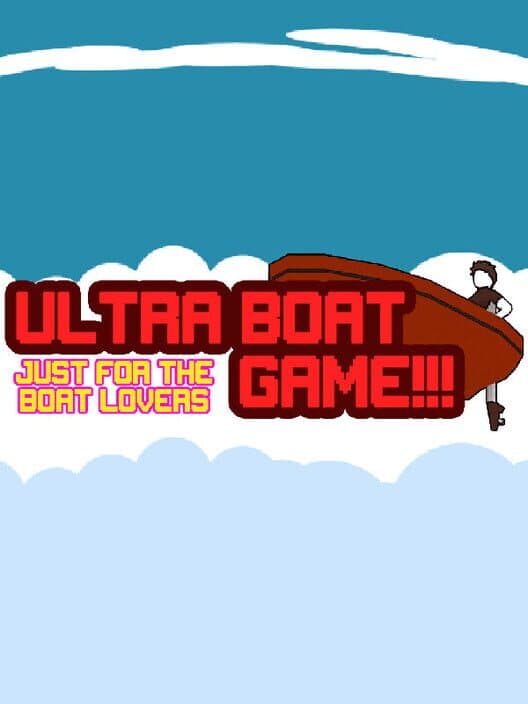 Ultra Boat Game!!! cover art