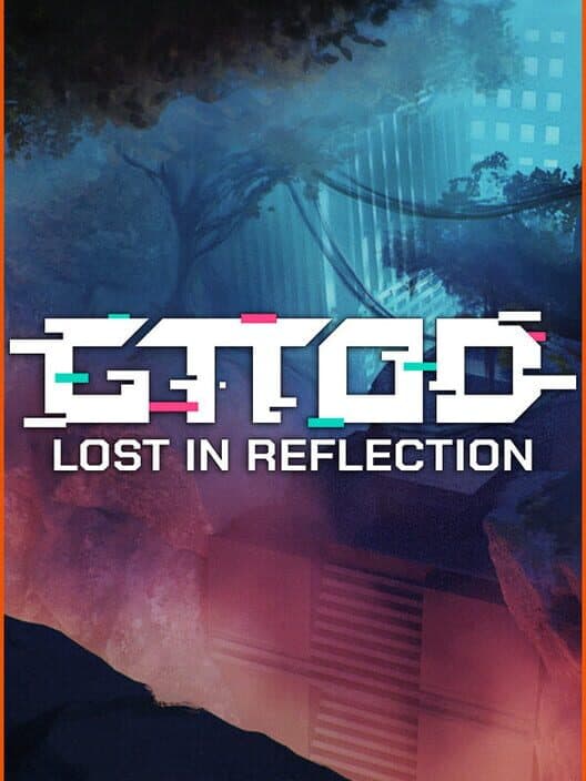 GTTOD: Lost in Reflection cover art