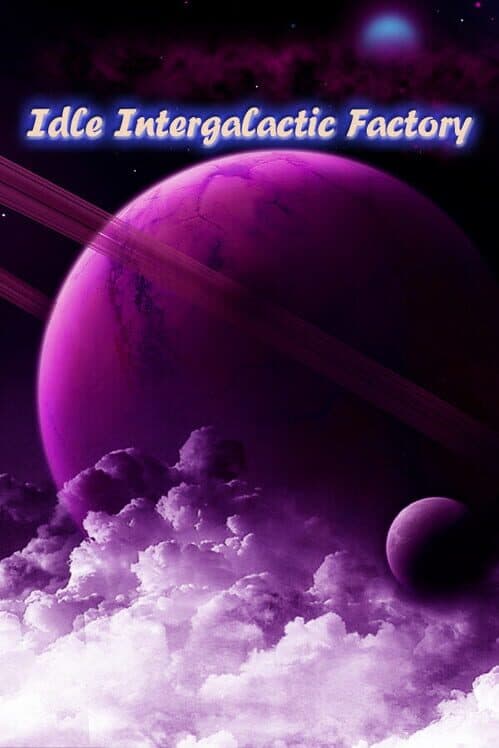 Idle Intergalactic Factory cover art