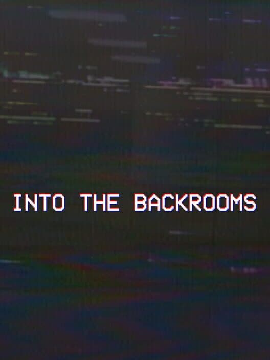 Into the Backrooms cover art