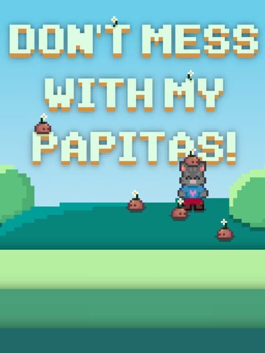 Don't Mess With My Papitas cover art