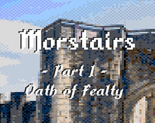 Morstairs: Part I - Oath of Fealty cover art