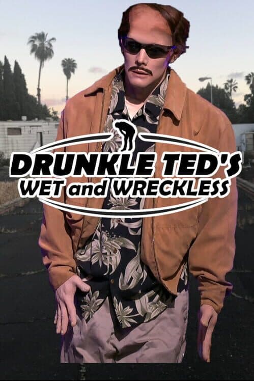Drunkle Ted's Wet and Wreckless cover art