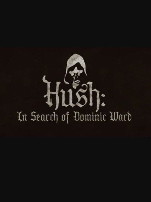 Hush: In Search of Dominic Ward cover art