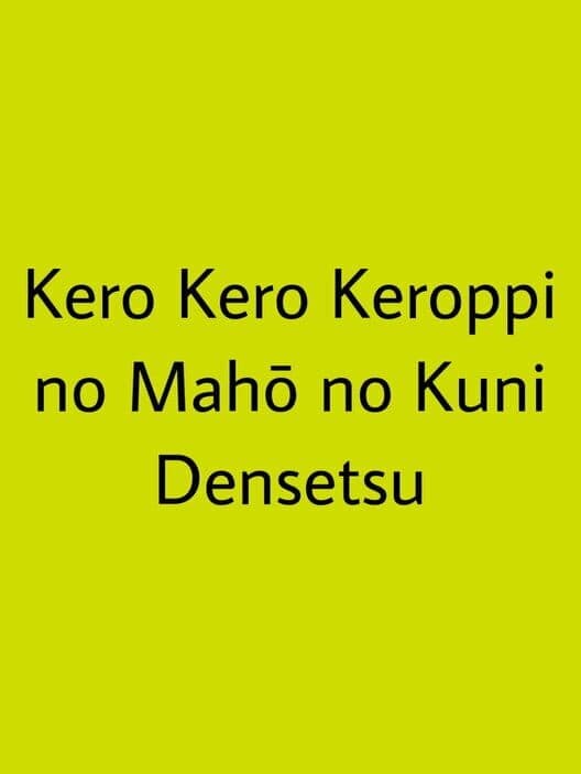 Kero Kero Keroppi no Mahou no Kuni Densetsu cover art