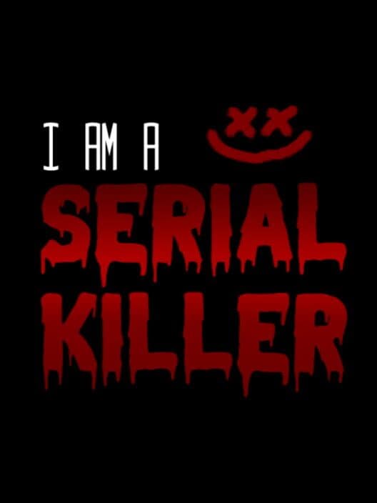 I am a Serial Killer cover art