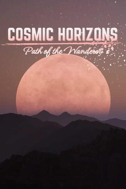 Cosmic Horizons: Path of the Wanderer cover art