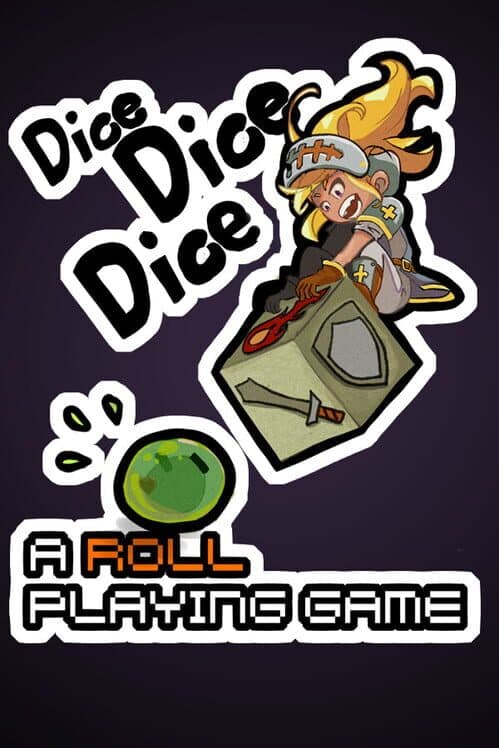 Dice Dice Dice: A Roll Playing Game cover art
