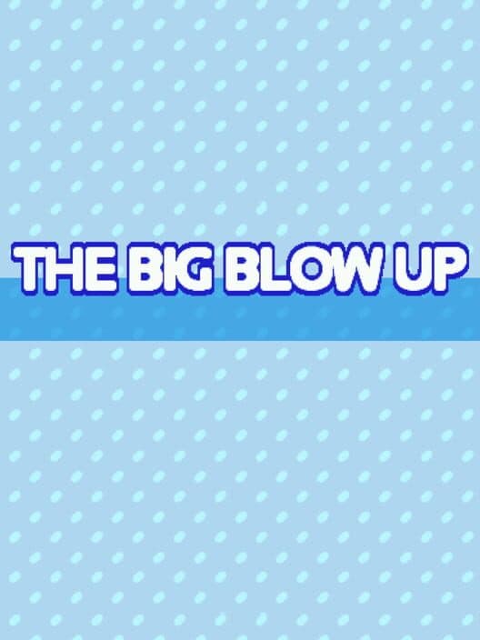 The Big Blow Up cover art