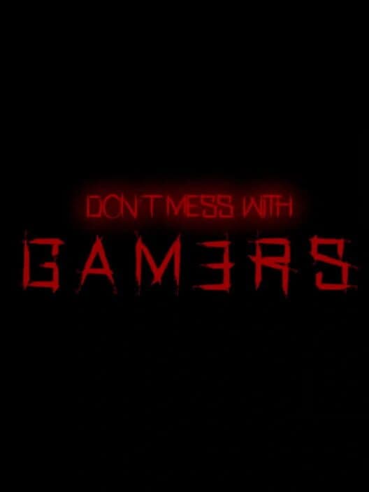 Don't Mess with Gamers cover art