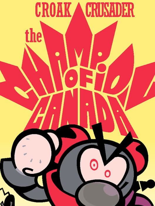 Croak Crusader: The Champion of Canada cover art