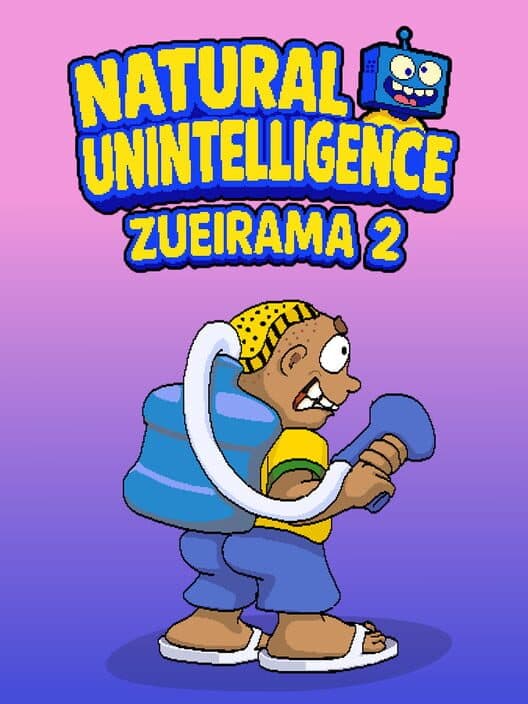 Natural Unintelligence: Zueirama 2 cover art