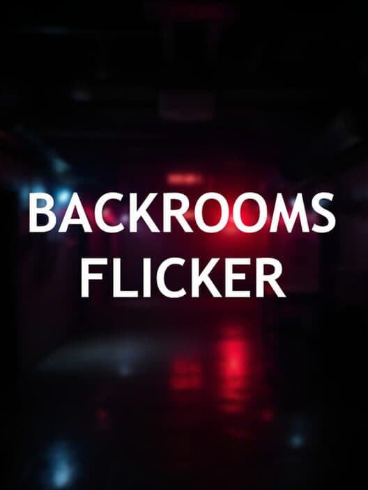 Backrooms: Flicker cover art