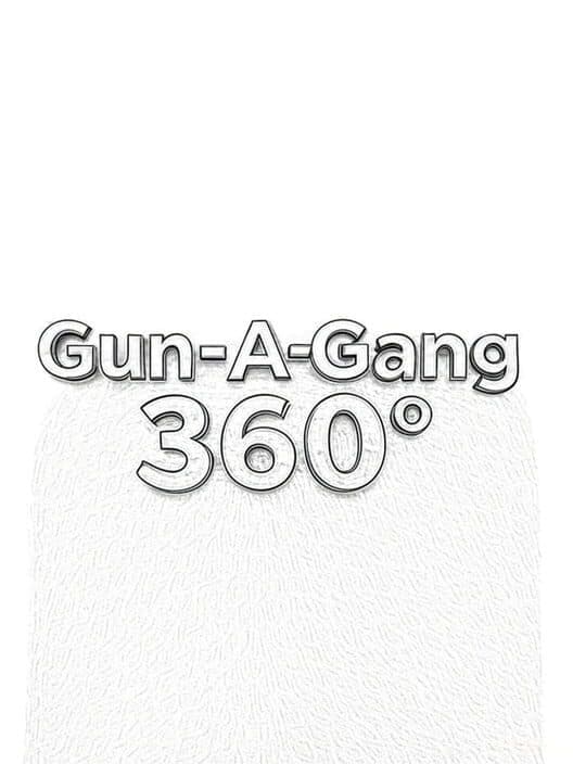 Gun-A-Gang 360° cover art