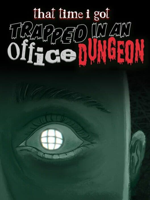 That Time I Got Trapped in an Office Dungeon cover art