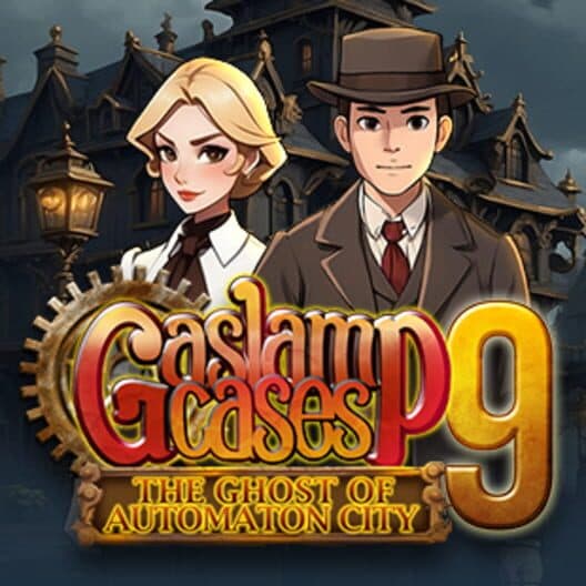 Gaslamp Cases 9: The Ghost of Automaton City cover art