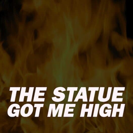 The Statue Got Me High cover art