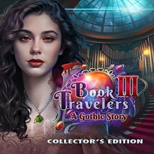 Book Travelers III: A Gothic Story - Collector's Edition cover art