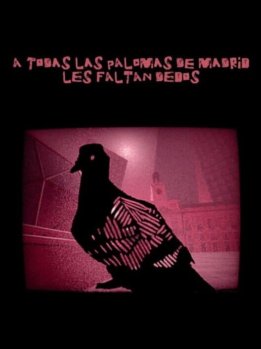 A todas las palomas de Madrid les faltan dedos cover art