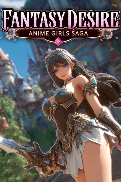 Fantasy Desire: Anime Girls Saga cover art