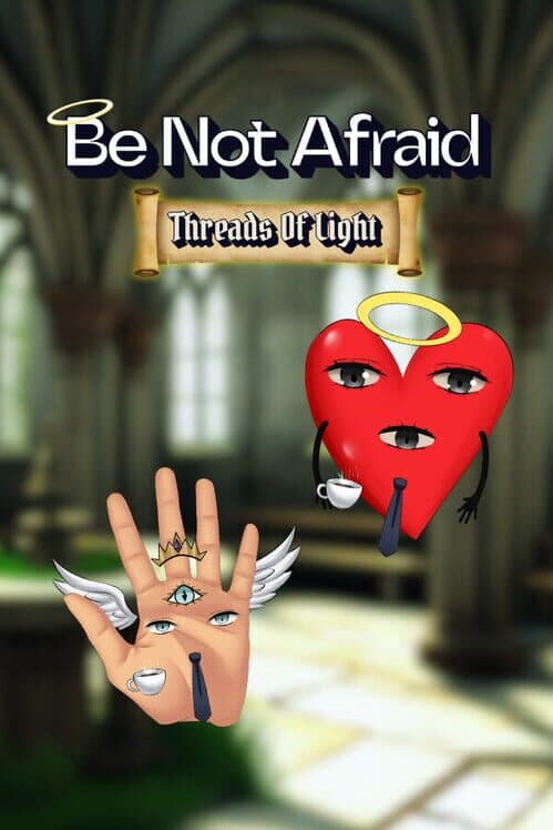 Be Not Afraid: Threads of Light cover art