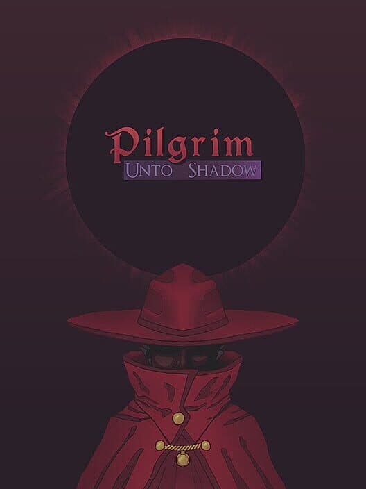 Pilgrim: Unto Shadow cover art