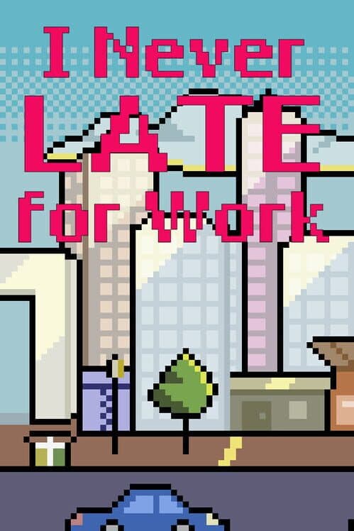 I Never Late for Work cover art