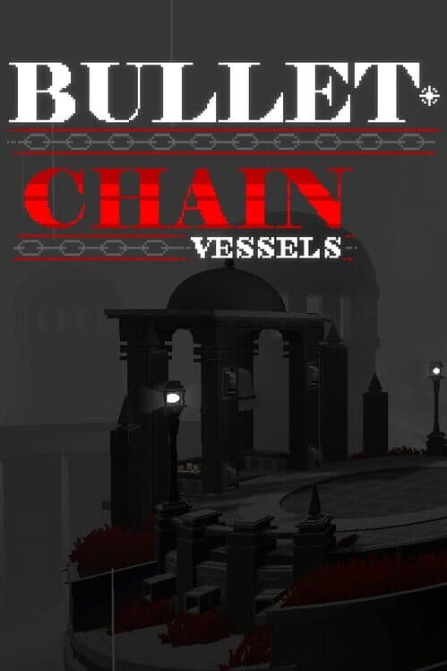 Bullet Chain: Vessels cover art