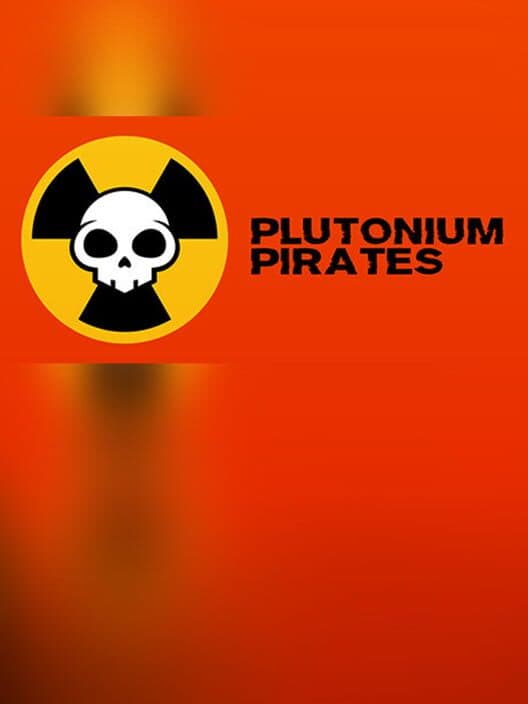 Plutonium Pirates cover art